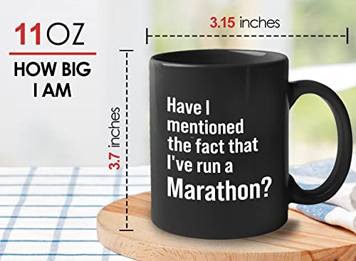 Runner Coffee Mug 11oz Black - I've Run a Marathon - Running Marathon Lover Buddy Trail Fact Hobby Long Run Finisher for Men Women