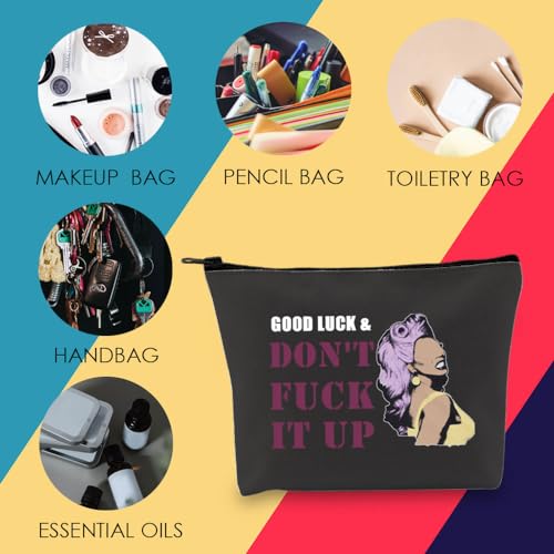 MNIGIU RP Fan Gift Drag Race Cosmetic Bag Good Luck & Don't Fck It up Makeup Zipper Pouch for Drag Queen Fans (Good Black Bag)