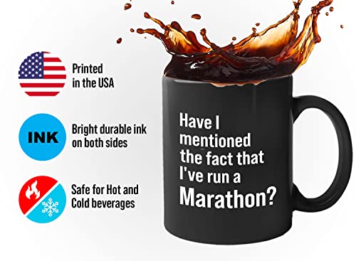 Runner Coffee Mug 11oz Black - I've Run a Marathon - Running Marathon Lover Buddy Trail Fact Hobby Long Run Finisher for Men Women