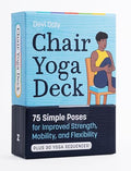 Chair Yoga Deck: 75 Simple Poses for Improved Strength, Mobility, and Flexibility
